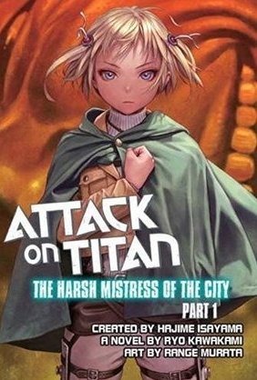 Attack on Titan: The Harsh Mistress of the City Part 1