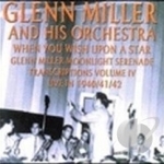 When You Wish Upon a Star Live 1940-1942 by Glenn Miller