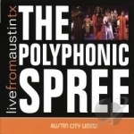 Live From Austin Texas by The Polyphonic Spree