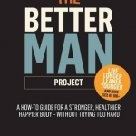 The Better Man Project