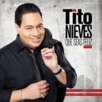 Que Seas Feliz by Tito Nieves