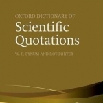 Oxford Dictionary of Scientific Quotations