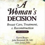 A Woman&#039;s Decision: Breast Care, Treatment &amp; Reconstruction