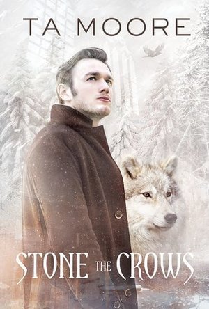 Stone The Crows (Wolf Winter #2)