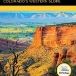 Hiking Colorado&#039;s Western Slope