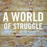 A World of Struggle: How Power, Law, and Expertise Shape Global Political Economy