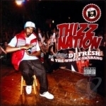 Thizz Nation by DJ Fresh &amp; The Whole Shabang / DJ Fresh / Whole Shabang