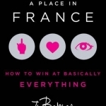 Nice is Just a Place in France: How to Win at Basically Everything