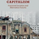 Vampire Capitalism: Fractured Societies and Alternative Futures: 2017