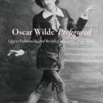 Oscar Wilde Prefigured: Queer Fashioning and British Caricature, 1750-1900