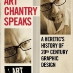 Art Chantry Speaks: A Heretic&#039;s History of 20th Century Graphic Design