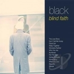 Blind Faith by Black / Black Los Angeles