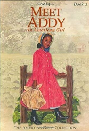 Meet Addy: An American Girl (American Girls: Addy, #1)