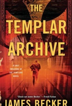 The Templar Archive (The Lost Treasure of the Templars #2) 