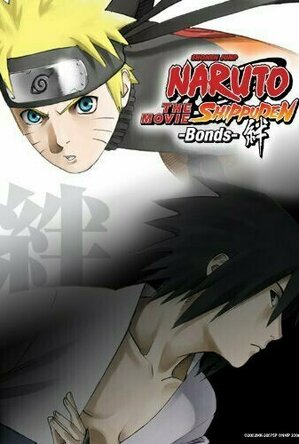 Naruto Shippuden The Movie: Bonds (2008)