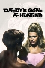 Daddy&#039;s Gone A-Hunting (1969)