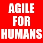 Agile for Humans - A Podcast Devoted to Agile Software Development