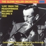 Live from the Meadowbrook Ballroom, Vol.. 2 by Glenn Miller