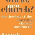 New World, New Church?: Theology and the Emerging Church