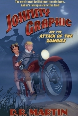 Johnny Graphic and the Attack of the Zombies (Johnny Graphic Adventures, #2)