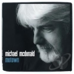 Motown by Michael Mcdonald