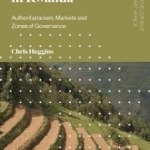 Agricultural Reform in Rwanda: Authoritarianism, Markets and Zones of Governance