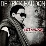 Anthology: The Writer &amp; His Music by Deitrick Haddon