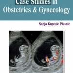 Step by Step: Case Studies in Obstetrics &amp; Gynecology