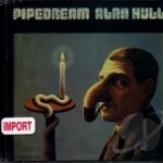 Pipedream by Alan Hull