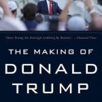 The Making of Donald Trump