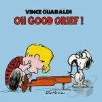 Oh, Good Grief! by Vince Guaraldi