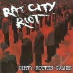 Dirty Rotten Games by Rat City Riot