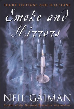 Smoke and Mirrors: Short Fiction and Illusions