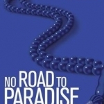 No Road to Paradise