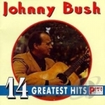 14 Greatest Hits by Johnny Bush