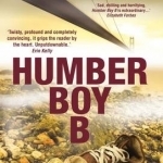 Humber Boy B: Shocking. Page-Turning. Intelligent. Psychological Thriller Series with Cate Austin