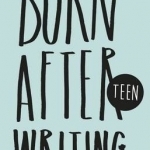 Burn After Writing Teen