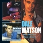 Cheatin Heart Attack &amp; Blessed or Damned by Dale Watson