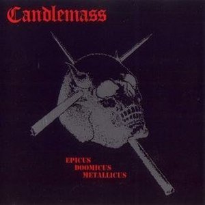 Epicus Doomicus Metallicus by Candlemass