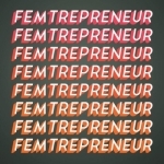 The Femtrepreneur Show