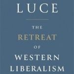 The Retreat of Western Liberalism