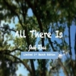 All There Is by Josh Ross