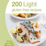 200 Light Gluten-Free Recipes: Hamlyn All Colour Cookbook