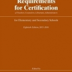 Requirements for Certification: Of Teachers, Counselors, Librarians, Administrators for Elementary and Secondary Schools: 2015-2016