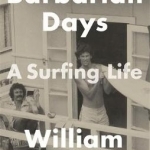 Barbarian Days: A Surfing Life