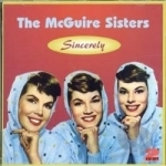 Sincerely by The McGuire Sisters