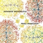 Japanese Woodblock Print Workshop: A Modern Guide to the Ancient Art of Mokuhanga