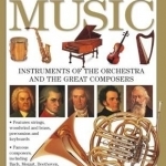 The Encyclopedia of Music: Instruments of the Orchestra and the Great Composers