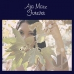 Forever by Aja Maez