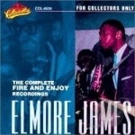 Complete Fire &amp; Enjoy Recordings by Elmore James